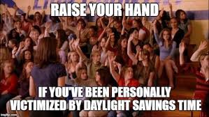 Daylight savings time memes Daylight Savings Time Memes